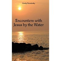 Encounters with Jesus by the Water - Encounters with Jesus by the Water - jetzt bei oelder-buchhandlung.de kaufen