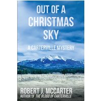 Out of a Christmas Sky: A Carterville Mystery - Out of a Christmas Sky: A Carterville Mystery - jetzt bei oelder-buchhandlung.de kaufen