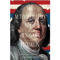 The Autobiography of Benjamin Franklin (Warbler Classics Annotated Edition) - The Autobiography of Benjamin Franklin (Warbler Classics Annotated Edition) - jetzt bei oelder-buchhandlung.de kaufen