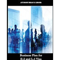 Business Plan for E-2 and L-1 Visa: Business Plan for E-2 and L-1 Visa Petitions prepared by Immigration Law Firm - Business Plan for E-2 and L-1 Visa: Business Plan for E-2 and L-1 Visa Petitions prepared by Immigration Law Firm - jetzt bei oelder-buchhandlung.de kaufen