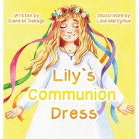Lily's Communion Dress - Lily's Communion Dress - jetzt bei oelder-buchhandlung.de kaufen