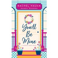 You'll Be Mine: A Hearts Bend Novel - You'll Be Mine: A Hearts Bend Novel - jetzt bei oelder-buchhandlung.de kaufen