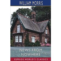 News from Nowhere (Esprios Classics)