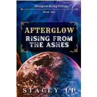 Afterglow Rising From the Ashes (Afterglow Rising Trilogy, Band 1) - Afterglow Rising From the Ashes (Afterglow Rising Trilogy, Band 1) - jetzt bei oelder-buchhandlung.de kaufen