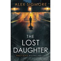 The Lost Daughter (Emily Slate FBI Mystery Thriller, Band 6) - The Lost Daughter (Emily Slate FBI Mystery Thriller, Band 6) - jetzt bei oelder-buchhandlung.de kaufen