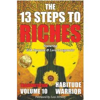The 13 Steps To Riches: Habitude Warrior Volume 10: Special Edition TRANSMUTATION with Erik Swanson and Loral Langemeier - The 13 Steps To Riches: Habitude Warrior Volume 10: Special Edition TRANSMUTATION with Erik Swanson and Loral Langemeier - jetzt bei oelder-buchhandlung.de kaufen