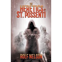 The Heretics of St. Possenti - The Heretics of St. Possenti - jetzt bei oelder-buchhandlung.de kaufen