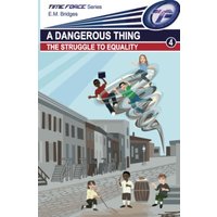 A Dangerous Thing: The Struggle to Equality (Time Force, Band 4) - A Dangerous Thing: The Struggle to Equality (Time Force, Band 4) - jetzt bei oelder-buchhandlung.de kaufen