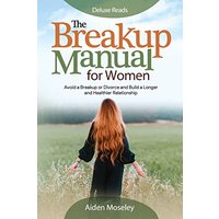 The Breakup Manual for Women - The Breakup Manual for Women - jetzt bei oelder-buchhandlung.de kaufen