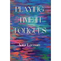 Playing Time in Tongues - Playing Time in Tongues - jetzt bei oelder-buchhandlung.de kaufen