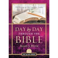 Day by Day Through the Bible: The Writings of Old Testament Leaders - Day by Day Through the Bible: The Writings of Old Testament Leaders - jetzt bei oelder-buchhandlung.de kaufen