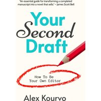 Your Second Draft: How to Be Your Own Editor - Your Second Draft: How to Be Your Own Editor - jetzt bei oelder-buchhandlung.de kaufen