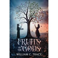 Fruits of the Gods: An Epic Fantasy - Fruits of the Gods: An Epic Fantasy - jetzt bei oelder-buchhandlung.de kaufen