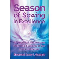 Season of Sowing in Excellence: 20 Spiritual Meditations from the Seasons of Our Lives Collection - Season of Sowing in Excellence: 20 Spiritual Meditations from the Seasons of Our Lives Collection - jetzt bei oelder-buchhandlung.de kaufen