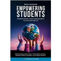 Empowering Students: Transitioning from Management to Accountability - Empowering Students: Transitioning from Management to Accountability - jetzt bei oelder-buchhandlung.de kaufen