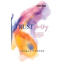 TrustWorthy - Study Guide: How to deepen the relationships you need and avoid the ones you don't. - TrustWorthy - Study Guide: How to deepen the relationships you need and avoid the ones you don't. - jetzt bei oelder-buchhandlung.de kaufen