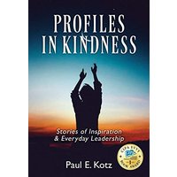 Profiles in Kindness: Stories of Inspiration & Everyday Leadership - Profiles in Kindness: Stories of Inspiration & Everyday Leadership - jetzt bei oelder-buchhandlung.de kaufen