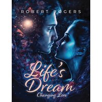 Life's Dream: Changing Love - Life's Dream: Changing Love - jetzt bei oelder-buchhandlung.de kaufen