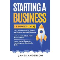 Starting a Business (3 books in 1): The Complete Guide to Launch and Grow a Successful Business. Learn to Form LLCs & Make Business Plans. Master Market Research and Marketing Strategies - Starting a Business (3 books in 1): The Complete Guide to Launch and Grow a Successful Business. Learn to Form LLCs & Make Business Plans. Master Market Research and Marketing Strategies - jetzt bei oelder-buchhandlung.de kaufen