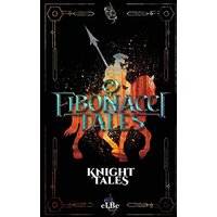 Fibonacci Tales: Knight Tales - Fibonacci Tales: Knight Tales - jetzt bei oelder-buchhandlung.de kaufen