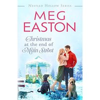 Christmas at the End of Main Street: A Sweet Small Town Romance (A Nestled Hollow Romance) - Christmas at the End of Main Street: A Sweet Small Town Romance (A Nestled Hollow Romance) - jetzt bei oelder-buchhandlung.de kaufen