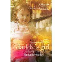 Daddy's Girl: A Father, His Daughter, and the Deadly Battle She Won - Daddy's Girl: A Father, His Daughter, and the Deadly Battle She Won - jetzt bei oelder-buchhandlung.de kaufen