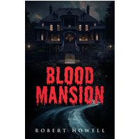 Blood Mansion - Blood Mansion - jetzt bei oelder-buchhandlung.de kaufen