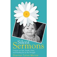 Silent Sermons: Lessons on Life, Death, Grief, and Finding Joy in the Struggle - Silent Sermons: Lessons on Life, Death, Grief, and Finding Joy in the Struggle - jetzt bei oelder-buchhandlung.de kaufen