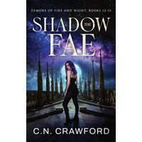 The Shadow Fae: Books 12-15 (Demons of Fire & Night Box Sets) - The Shadow Fae: Books 12-15 (Demons of Fire & Night Box Sets) - jetzt bei oelder-buchhandlung.de kaufen