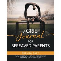 A Grief Journal for Bereaved Parents: A Guided Workbook for Coping with the Loss of a Child - A Grief Journal for Bereaved Parents: A Guided Workbook for Coping with the Loss of a Child - jetzt bei oelder-buchhandlung.de kaufen