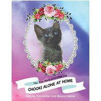 Chooki Alone at Home: The True Story of a Little Cat - Chooki Alone at Home: The True Story of a Little Cat - jetzt bei oelder-buchhandlung.de kaufen