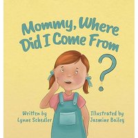 Mommy, Where Did I Come From? - Mommy, Where Did I Come From? - jetzt bei oelder-buchhandlung.de kaufen