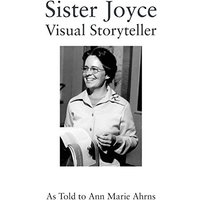 Sister Joyce: Visual Storyteller - Sister Joyce: Visual Storyteller - jetzt bei oelder-buchhandlung.de kaufen