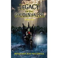 Legacy of the Golden Falise: Book One - Legacy of the Golden Falise: Book One - jetzt bei oelder-buchhandlung.de kaufen
