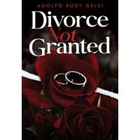 Divorce Not Granted - Divorce Not Granted - jetzt bei oelder-buchhandlung.de kaufen