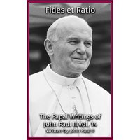 Fides et Ratio (The Papal Writings of John Paul II, Band 14) - Fides et Ratio (The Papal Writings of John Paul II, Band 14) - jetzt bei oelder-buchhandlung.de kaufen