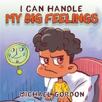 I Can Handle My Big Feelings - I Can Handle My Big Feelings - jetzt bei oelder-buchhandlung.de kaufen