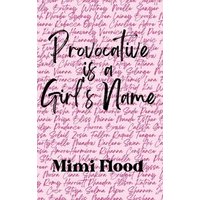 Provocative is a Girl's Name - Provocative is a Girl's Name - jetzt bei oelder-buchhandlung.de kaufen