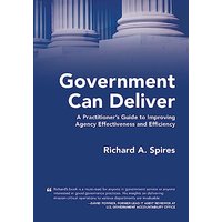 Government Can Deliver: A Practitioner's Guide to Improving Agency Effectiveness and Efficiency - Government Can Deliver: A Practitioner's Guide to Improving Agency Effectiveness and Efficiency - jetzt bei oelder-buchhandlung.de kaufen