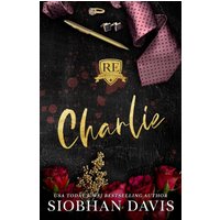 Charlie: Alternate Cover (Rydeville Elite Book 4) - Charlie: Alternate Cover (Rydeville Elite Book 4) - jetzt bei oelder-buchhandlung.de kaufen