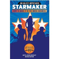 Starmaker: HOW TO MAKE IT IN THE MUSIC BUSINESS 2nd Edition - Starmaker: HOW TO MAKE IT IN THE MUSIC BUSINESS 2nd Edition - jetzt bei oelder-buchhandlung.de kaufen