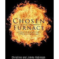 Chosen in the Furnace: A Testimony of Survival and a Guide to All Who Desire to be Encouragers - Chosen in the Furnace: A Testimony of Survival and a Guide to All Who Desire to be Encouragers - jetzt bei oelder-buchhandlung.de kaufen