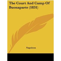 The Court And Camp Of Buonaparte (1831)