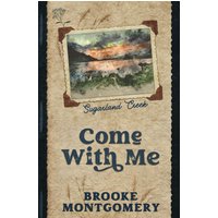 Come With Me (Alternate Special Edition Cover) (Sugarland Creek) - Come With Me (Alternate Special Edition Cover) (Sugarland Creek) - jetzt bei oelder-buchhandlung.de kaufen