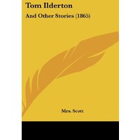 Tom Ilderton: And Other Stories (1865)