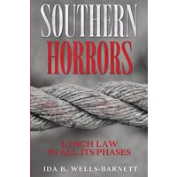 Southern Horrors: Lynch Law in All Its Phases - Southern Horrors: Lynch Law in All Its Phases - jetzt bei oelder-buchhandlung.de kaufen