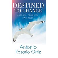 Destined To Change: Purpose. Progress. Happiness. - Destined To Change: Purpose. Progress. Happiness. - jetzt bei oelder-buchhandlung.de kaufen