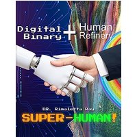 Digital Binary + Human Refinery: A Super-Human! - Digital Binary + Human Refinery: A Super-Human! - jetzt bei oelder-buchhandlung.de kaufen