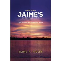 Jaime`s Inspirations: Poems From the Heart and Mind - Jaime`s Inspirations: Poems From the Heart and Mind - jetzt bei oelder-buchhandlung.de kaufen