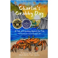 Charlie's Crabby Day: A Tale of Friendship Against the Tide (The Crustacean Chronicles, Band 1) - Charlie's Crabby Day: A Tale of Friendship Against the Tide (The Crustacean Chronicles, Band 1) - jetzt bei oelder-buchhandlung.de kaufen